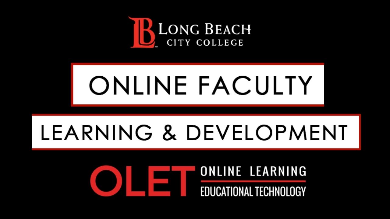 Long Beach City College and OLET logos with text "online faculty learning and development"